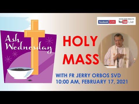Live 10:00 AM Holy Mass with Fr Jerry Orbos SVD - February 17 2021 Ash Wednesday - Beginning of Lent