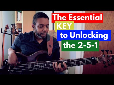 The Essential Key to Unlocking the 2-5-1 Chord Progression