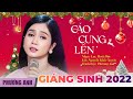 Cao Cung Lên - Phương Anh (Official 4K MV)
