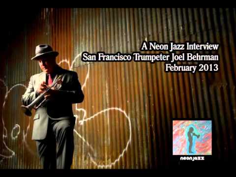 A Neon Jazz Interview with San Francisco Trumpeter Joel Behrman