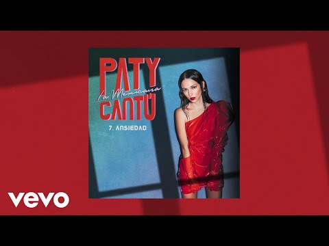 Paty Cantú - Ansiedad (Lyric Video)