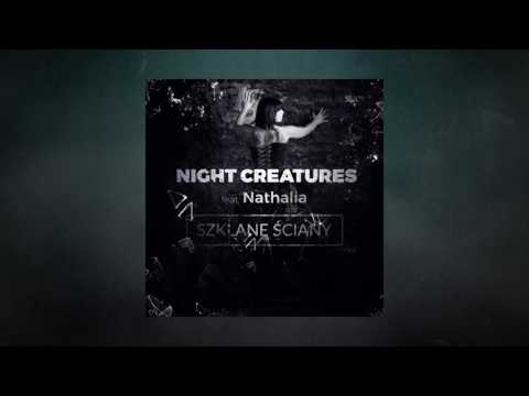 Night Creatures & Nathalia - Szklane Ściany