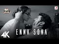Enna Sona ARRahman OK Jaanu Arijit Singh Shraddha Kapoor Aditya Roy Gulzar 4K