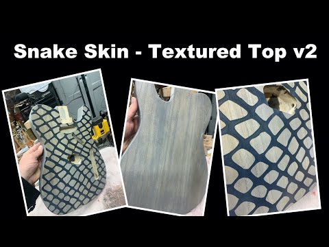 Snake Skin v2 - Textured Guitar Top - More like Lizard Skin but rolling with it