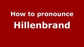 How to pronounce Hillenbrand