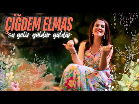 ÇİĞDEM ELMAS | Su Gelir Güldür Güldür
