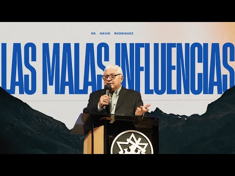 Bad Influences | Dr. David Rodriguez | Christian Sermons | TBB The Redeemer