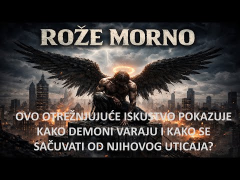 KAKO PALI ANĐELI KONTROLIŠU I OPSEDAJU LJUDE - Moj put u svet natprirodnih sila - Rože Morno