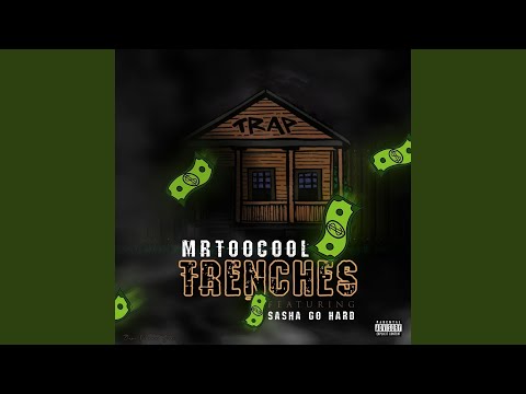 Trenches (feat. Sasha Go Hard)