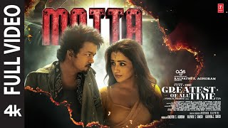 Full video matta the greatest of all time thalapathy vijay venkat prabhu yuvan shankar raja
