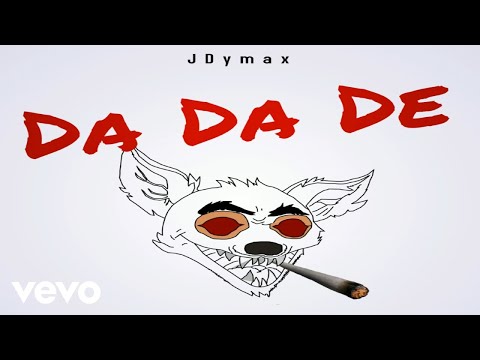 JDymax - Da Da De (Official Audio)