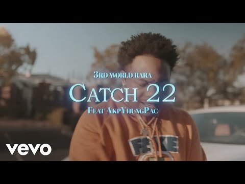 3rd World Rara - Catch 22 ft. AKP Yhung Pac