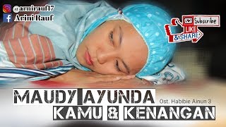 Download lagu Lirik lagu Maudy Ayunda - Kamu & Kenangan (Lyric) || Ost. Habibie Ainun 3 mp3 Download lagu Lirik lagu Maudy Ayunda - Kamu & Kenangan (Lyric) || Ost. Habibie Ainun 3 mp3