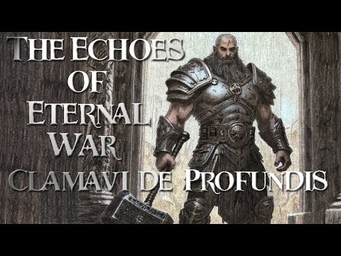 The Echoes of Eternal War - Original Dwarven Song - Clamavi De Profundis