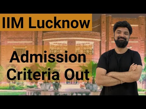 IIM Lucknow Admission Criteria Out | 60% Weightage to CAT Scores | No value to 10th acads 😊