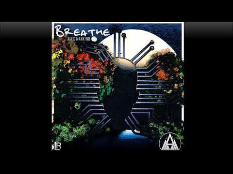 Alex Mankind - Breathe (FULL EP)