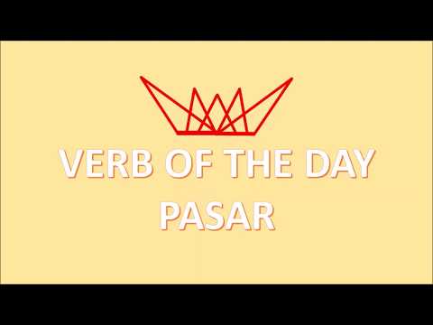 Verb of the Day - Pasar