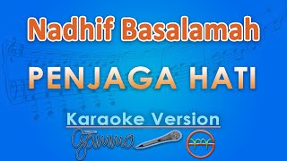 Download lagu Nadhif Basalamah - Penjaga Hati (Karaoke) by GMusic mp3