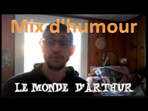 Mix d'humour - S2 É3 - Le monde  d'Arthur