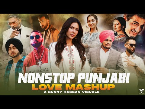 Nonstop Punjabi Love Mashup 2025 | Back To Memories Mashup | Sunny Hassan | Punjabi Nonstop Jukebox