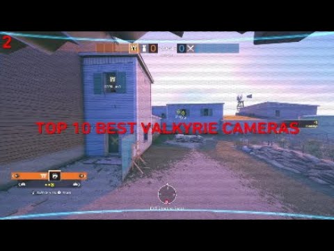 TOP 10 BEST VALKYRIE CAMERAS ON RAINBOW SIX SIEGE