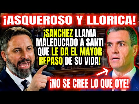 💥¡QUÉ P*TO ASCO!💥Sánchez LLORIQUEA pidiéndole EDUCACIÓN a ABASCAL que LE CIERRA LA BOCAZA en SECO.😱