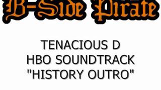 Tenacious D - History (Outro Version)