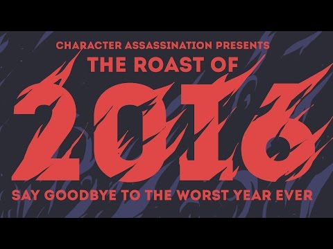 Roast of 2016 (FULL SHOW)