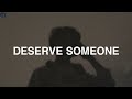 Jake Clark - Deserve Someone - Song Lyrics