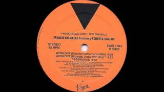 Frankie Knuckles ft Roberta Gilliam - Workout (Virgin Records 1991)