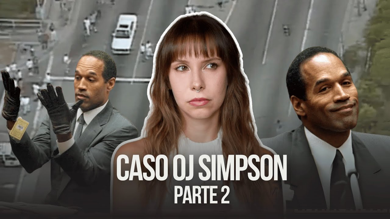 O Julgamento de OJ Simpson | Parte 2