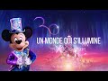 Un Monde Qui S'Illumine (Disneyland Paris 30th Anniversary Theme) - Tradução - PT-BR