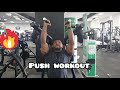 WORKOUT: UPPER BODY PUSH GYM WORKOUT - BACK IN THE GYM