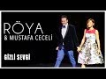 Röya & Mustafa Ceceli - Gizli Sevgi 