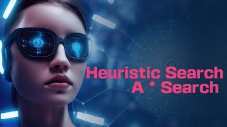 Heuristic Search 5  A * Search