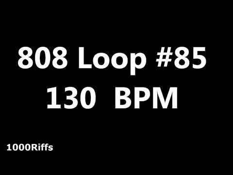 808 Loop Beat # 85 : 130 BPM : Beats Per Minute