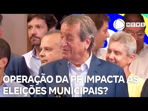 Quais os impactos da operação da Polícia Federal nas eleições municipais?