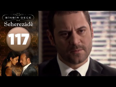 Seherezádé - 117 . Rész