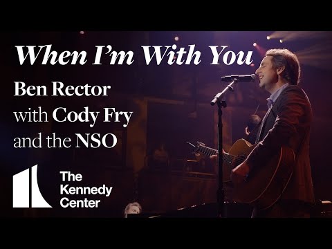 "When I'm With You" - Ben Rector with Cody Fry and the National Symphony Orchestra