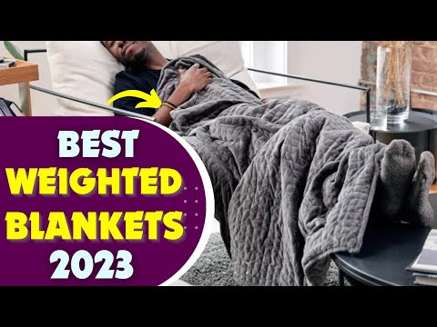 10 Best Weighted Blankets Of 2023
