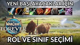 Yeni Başlayanlar için WoW Forever Rehberleri #2 - Roller ve Sınıf Seçimi