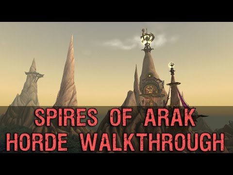 Spires of Arak Horde Walkthrough - Warlords of Draenor