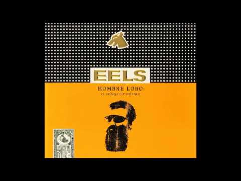 Eels - Hombre Lobo (Full Album)