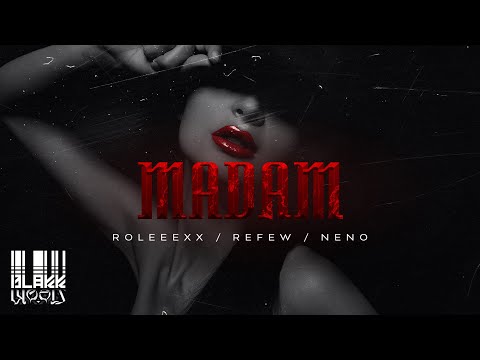 Roleeexx, Refew & Neno - Madam (OFFICIAL AUDIO)