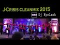 J-Crisis Cleanmix 2015 - Dj Eyelash 
