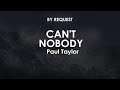 Can't Nobody | Paul Taylor