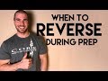 When to Reverse During Prep