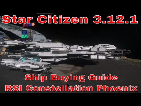 Star Citizen RSI Constellation Phoenix Buying Guide