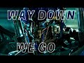 Optimus Prime x Way Down We Go remake | Transformers