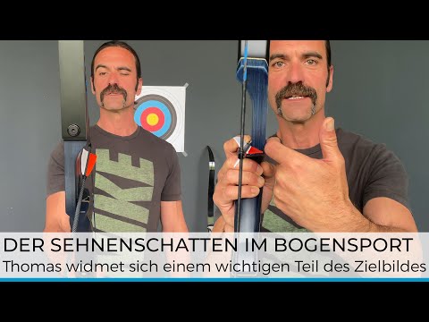 Konstanter gerade aus schießen: Die Rolle des Sehnenschatten beim Bogenschießen